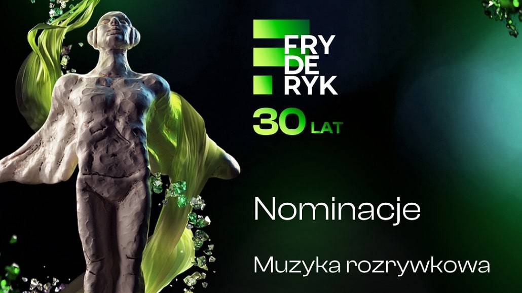 Znamy nominowanych do FryderykÃłw 2024 w muzyce rozrywkowej i jazzie [LISTA NOMINOWANYCH]