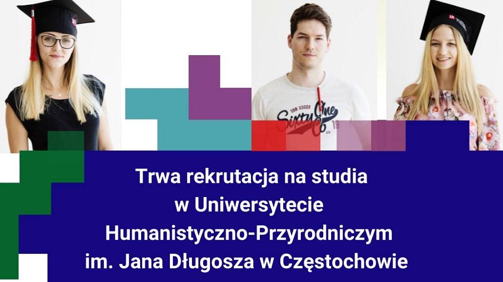 Rekrutacja Uniwersytet Humanistyczno-Przyrodniczy w Częstochowie