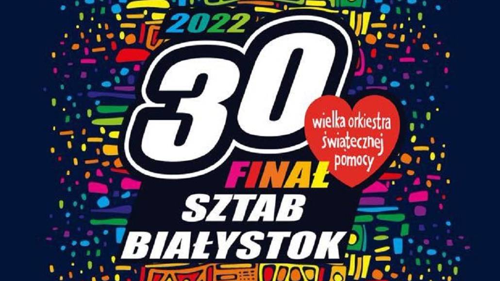 Finał Wielkiej Orkiestry Świątecznej Pomocy Białystok 2022