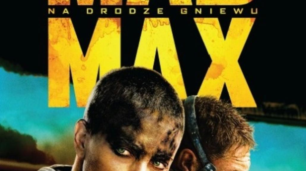 Mad Max: Na drodze gniewu - szaleństwo doskonałe [RECENZJA]