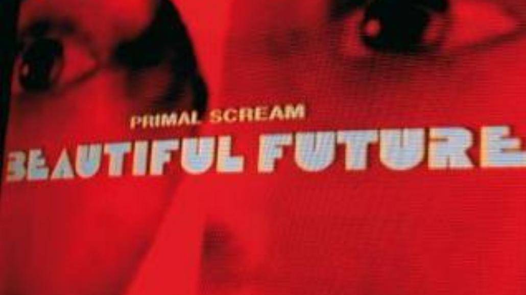 Primal Scream - „Beautiful Future”