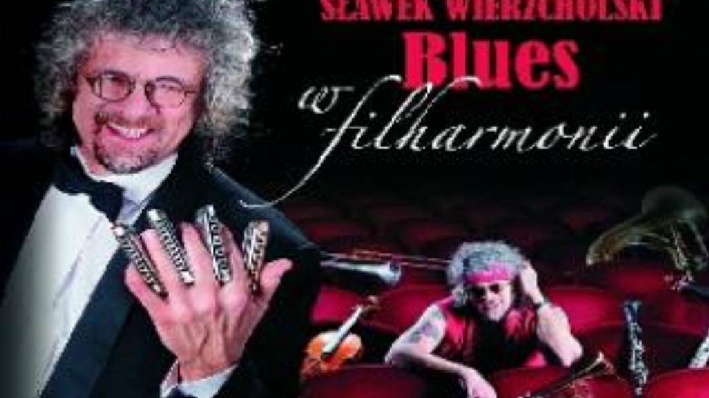 "Blues w filharmonii" Sławka Wierzcholskiego